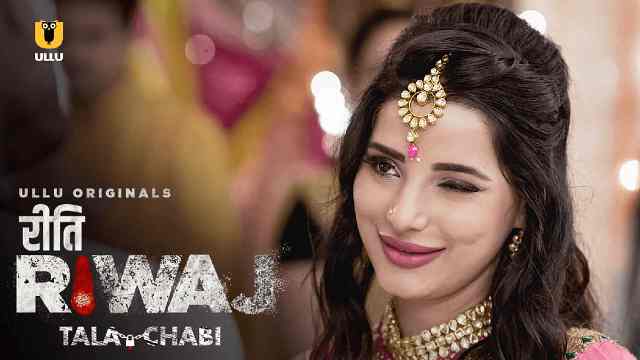 Riti Riwaj Tala Chabi Web Series ULLU Cast Actress Name Review Watch
