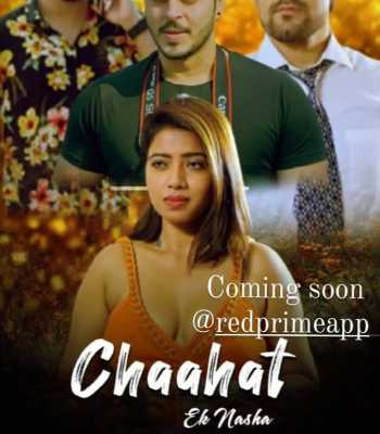 Chaahat Ek Nasha Web Series Red Prime: Cast, Actress, Watch Online
