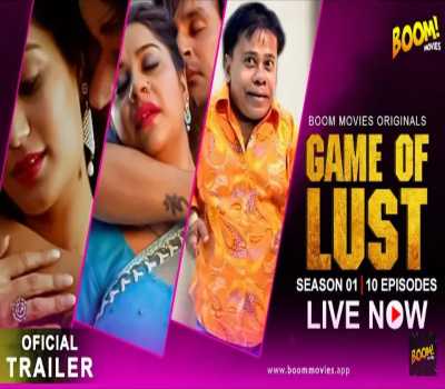 GAME OF LUST Web Series BoomMovie Cast : Watch Online, All Episodes