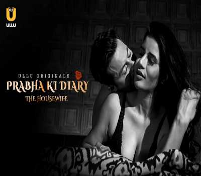Prabha Ki Diary The Housewife Web Series (2021) Ullu: Cast, Watch Online