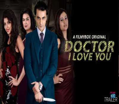 Doctor I Love You Web Series FilmyBox: Cast, Actress, Watch Online