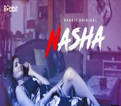 Nasha Web Series Rabbit Original: Cast, Actress, Episodes, Online Watch