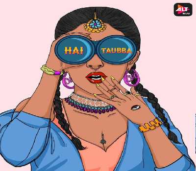 Hai Taubba Web Series AltBalaji:Wiki Cast, Actor Real Names, Watch Online