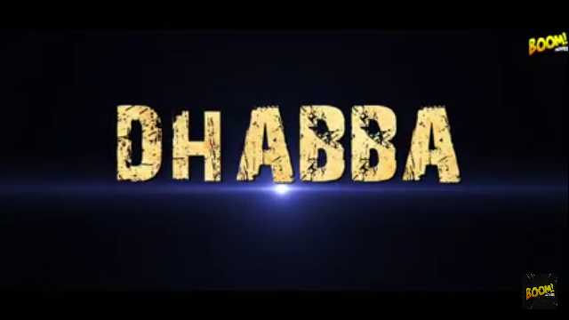 Dhabba Web Series Boom Movies Cast : Actress, Roles, Watch Online