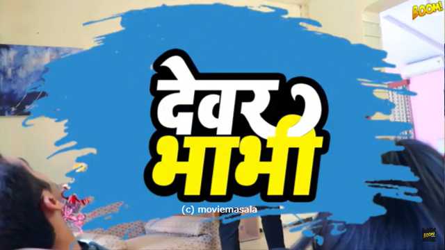 Devar Bhabhi Web Series Boom Movies : Cast, Actress, Watch Online