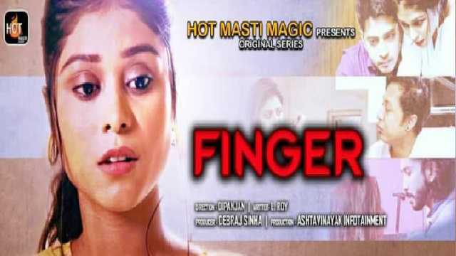 Finger Master Web Series (HotMasti) Cast: Actress, Roles, Watch Online