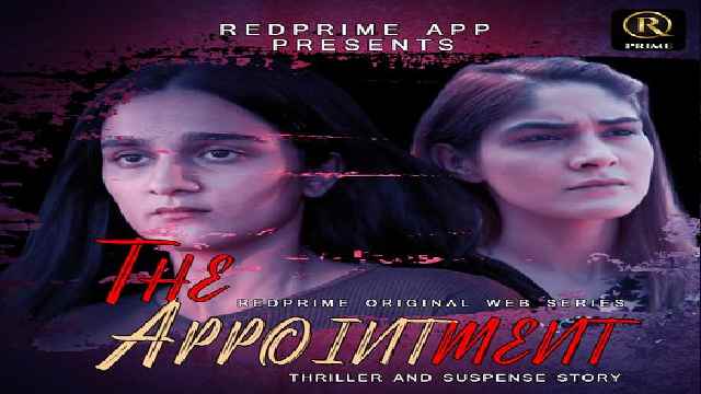 The Appoiment Web Series Red Prime Cast Actress Name Watch Online