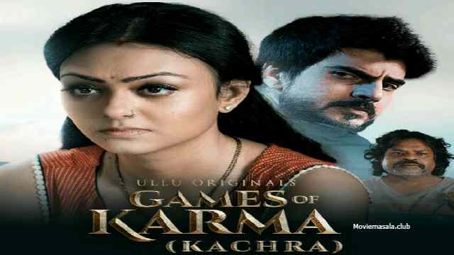 Kachra (Games of Karma) Ullu Web Series Cast: Actress, Roles, Watch