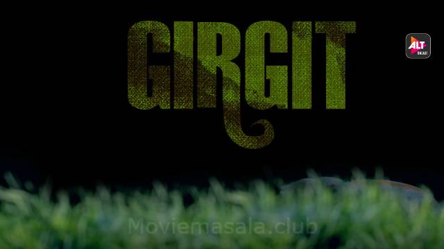 Girgit Web Series (Altbalaji) Cast: Roles, Actress, Wiki, Watch Online