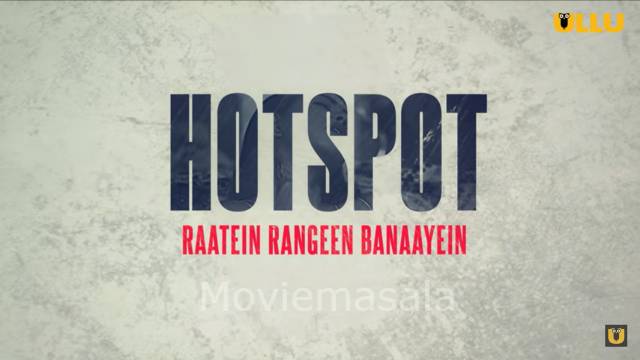 raatein-rangeen-banaayein-hotspot-ullu