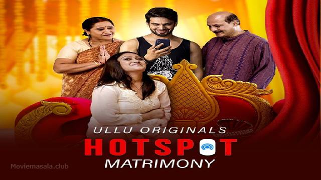 Matrimony Hotspot Web Series Cast Ullu: Actress, Roles, Watch Online