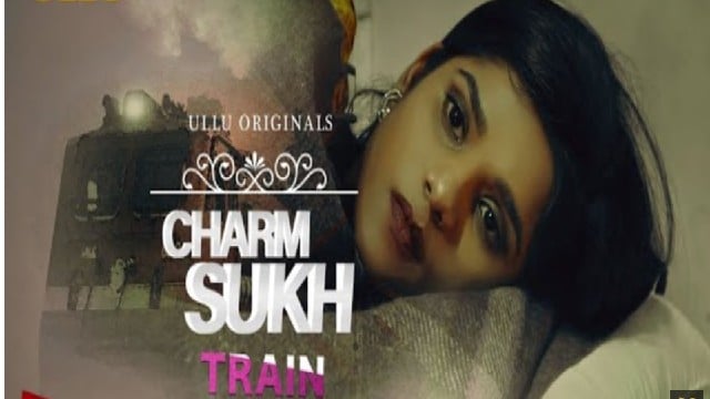 Train Charmsukh Ullu Web Series Cast: Actress, Watch Online, Roles