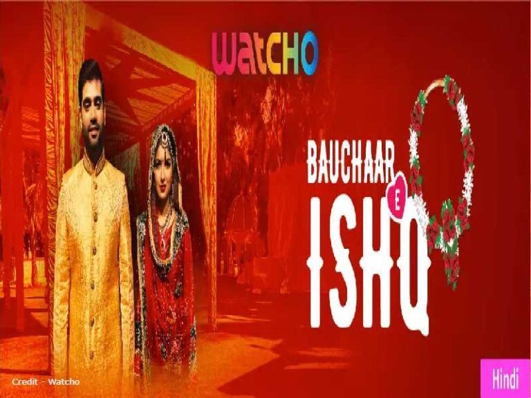 Bauchaar E Ishq [2022 Watcho] Web Series Cast: Roles, Watch Online