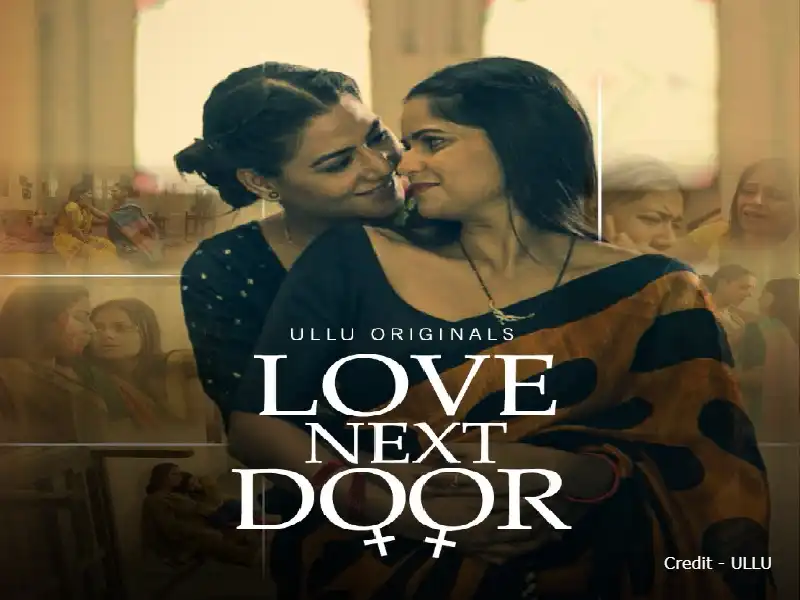 Love Next Door Ullu Web Series Cast [2022] Actress Name, Watch online