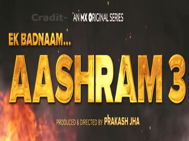 Aashram 3 MXPlayer Web Series Cast: Release Date, Watch Online [2022]