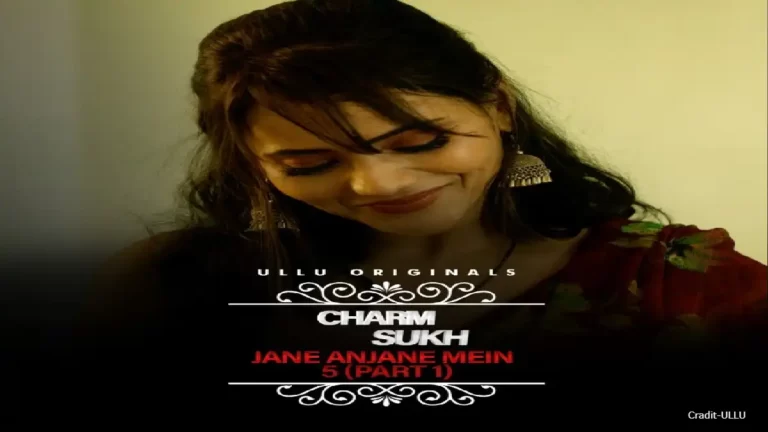 Jane Anjane Maie 5 Part 1 Charmsukh Ullu Cast 2022 Actress, Watch Online