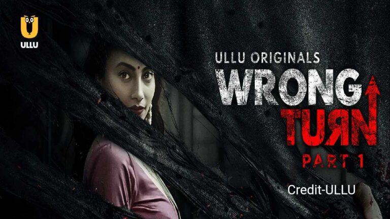 Wrong Turn Part 2 Ullu Cast 2022: Actress Name, Watch Online