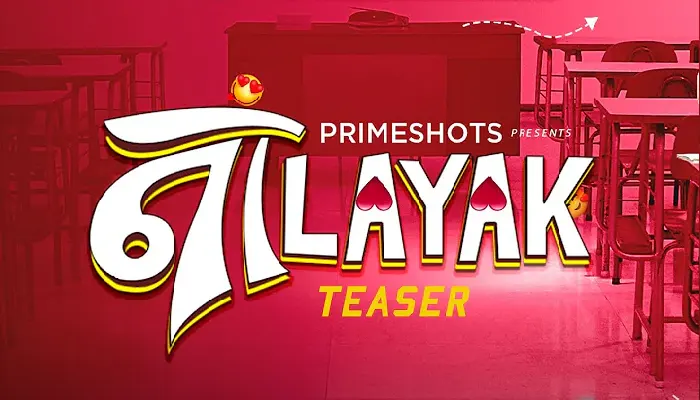 Nalayak PrimeShort Web Series Cast (2022) Actress, Watch Online
