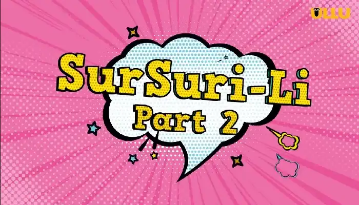 Sursuri Li (Part 2) Ullu Web Series Cast: Actress Name