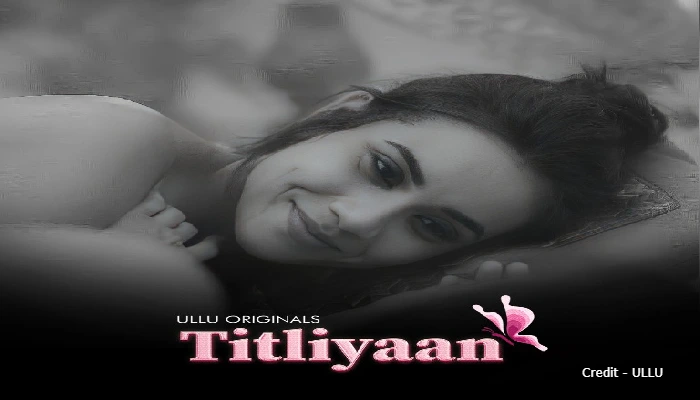 Titliyaan Ullu Web Series Cast 2022 Actress List, Online