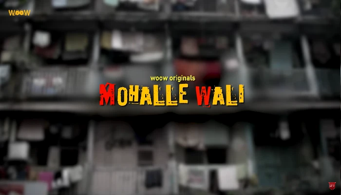 Mohalle Wali WooW Web Series Cast 2022 Actress Name