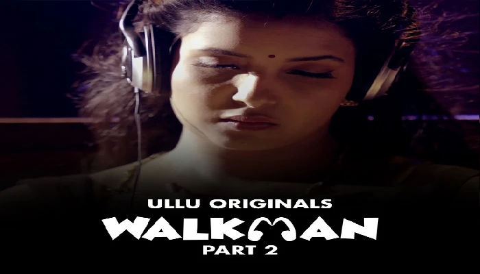 Walkman Part 2 Ullu Web Series Cast (2022)