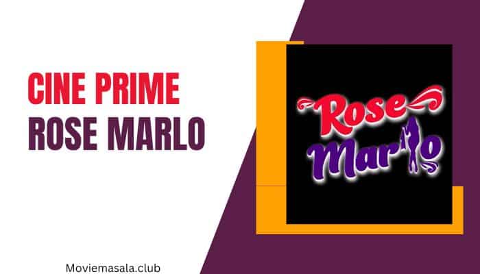 Rose Marlo Web Series Cast [Cine Prime 2023]