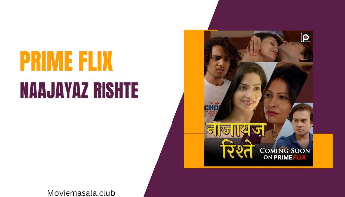 Naajayaz Rishte Web Series Cast PrimeFlix [2023] Actress Name