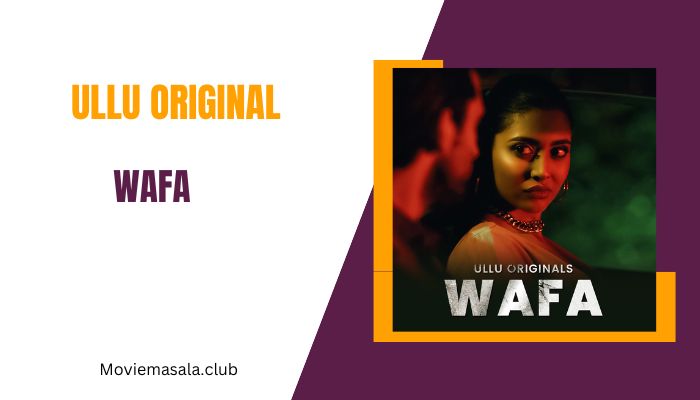 Wafa Web Series Cast Ullu 2023 Actress Name