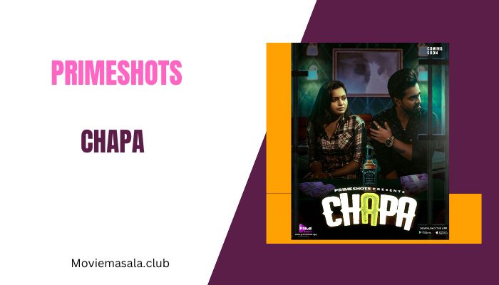 Chapa Web Series Cast PrimeShots 2023 Actress Name