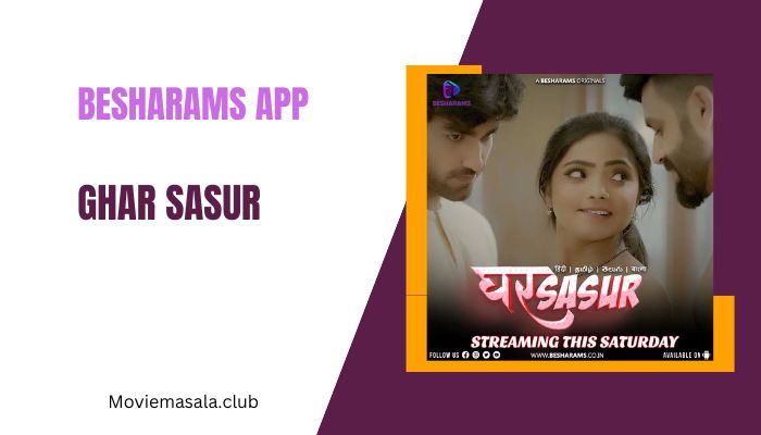 Ghar Sasur Web Series Cast BesharamsApp Download 480p