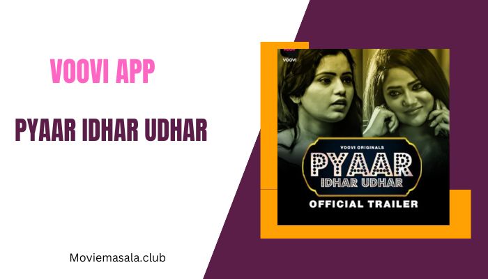 Pyaar Idhar Udhar Web Series Cast VooVi 2023 Actress Name