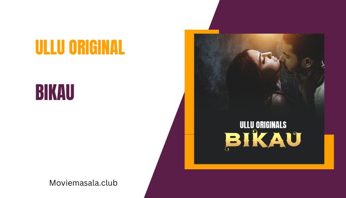 Bikau Web Series Cast Ullu Download 480p