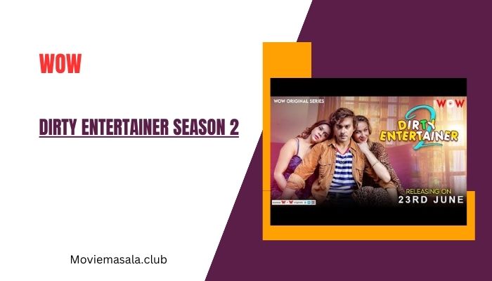 Dirty Entertainer Season 2 WebSeries Cast WoW Download 480p