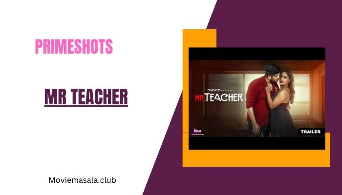 Mr Teacher Web Series Cast PrimeShots Download 480p