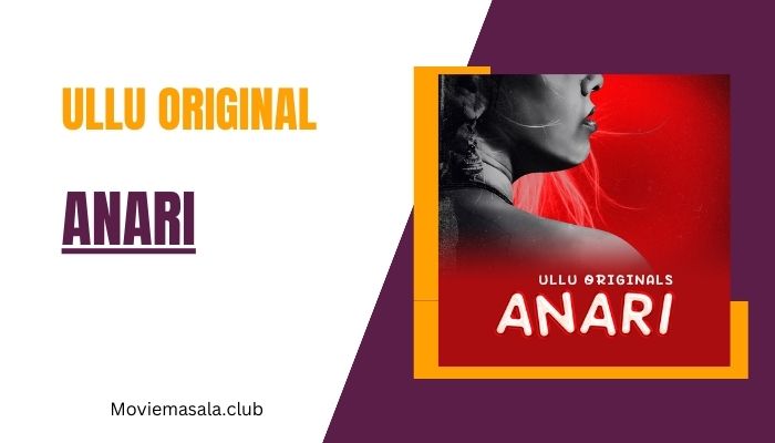 Anari Web Series Cast Ullu 2023 Actress Name