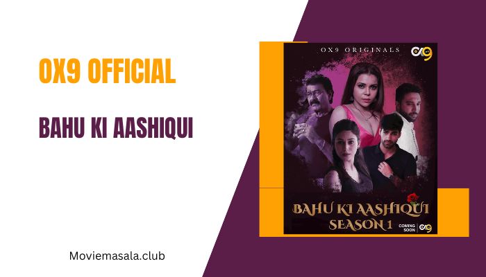Bahu Ki Aashiqui WebSeries Cast OX9 Download 480p