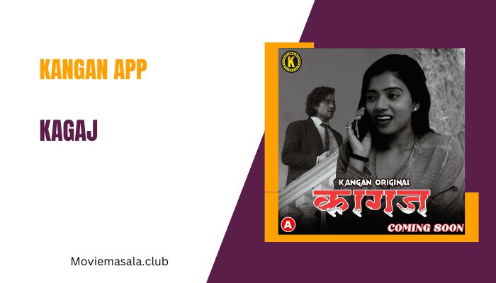 Kagaj Web Series Cast Kangan App Download 480p