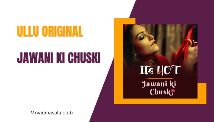 Jawani Ki Chuski Audio Story Ullu Download 480p