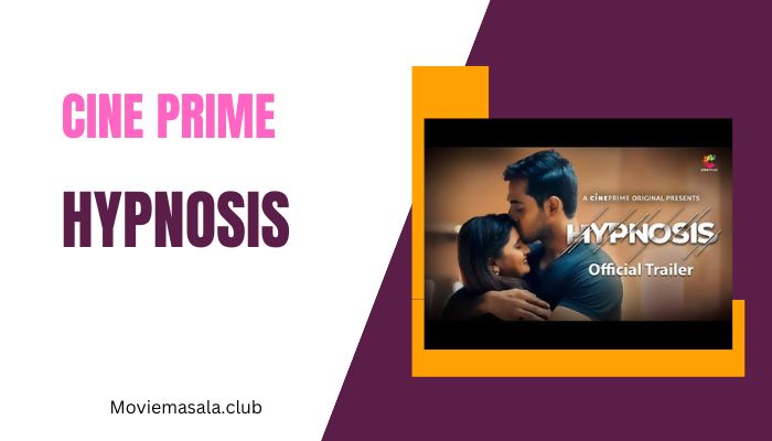 Hypnosis WebSeries Cast CinePrime Download 480p